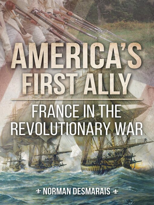 Title details for America's First Ally by Norman Desmarais - Wait list